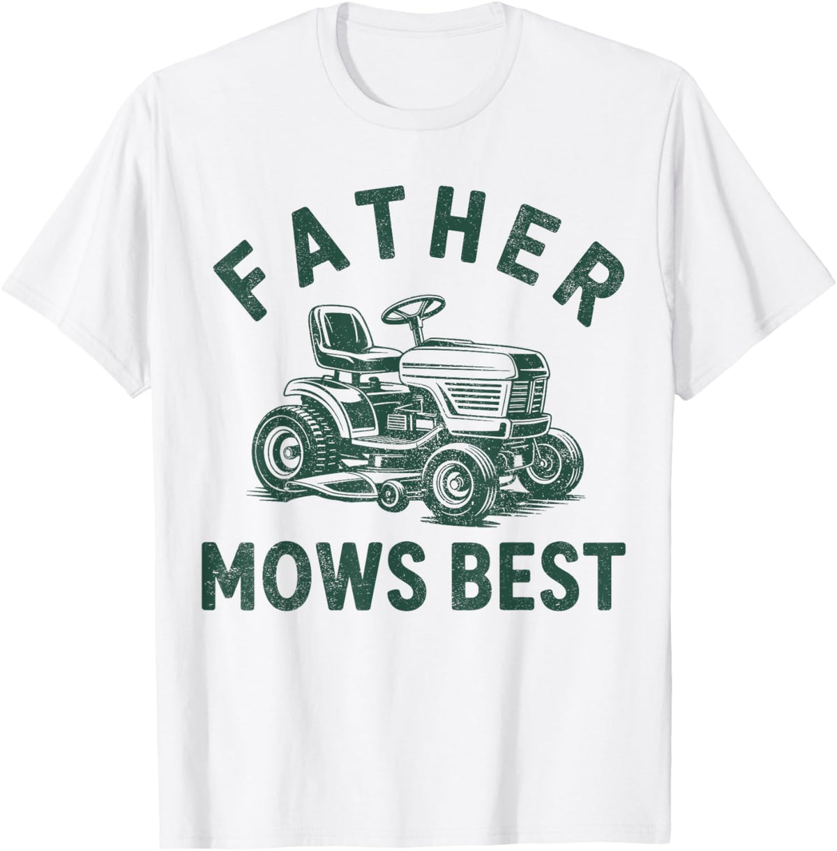 Father mows best T-Shirt