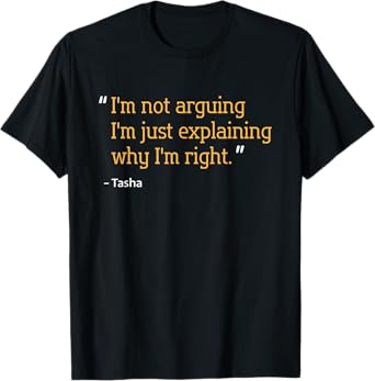 TASHA Gift Quote Personalized Funny Birthday Name Idea T-Shirt