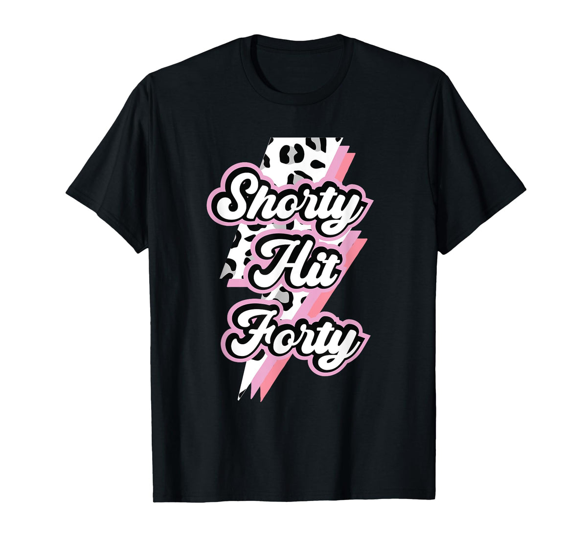 Funny Shorty Hit Forty Turning 40th Birthday Hello Forties T-Shirt