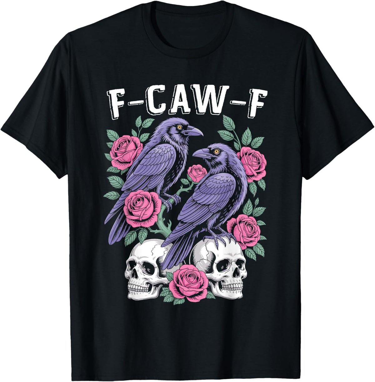 Black Crow, F-Caw-F Funny Black Bird moon Gothic Adult Humor T-Shirt