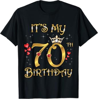 It's My 70th Birthday 70 Years Old 70th Birthday Queen T-Shirt